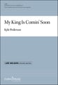 My King Is Comin' Soon SATB choral sheet music cover